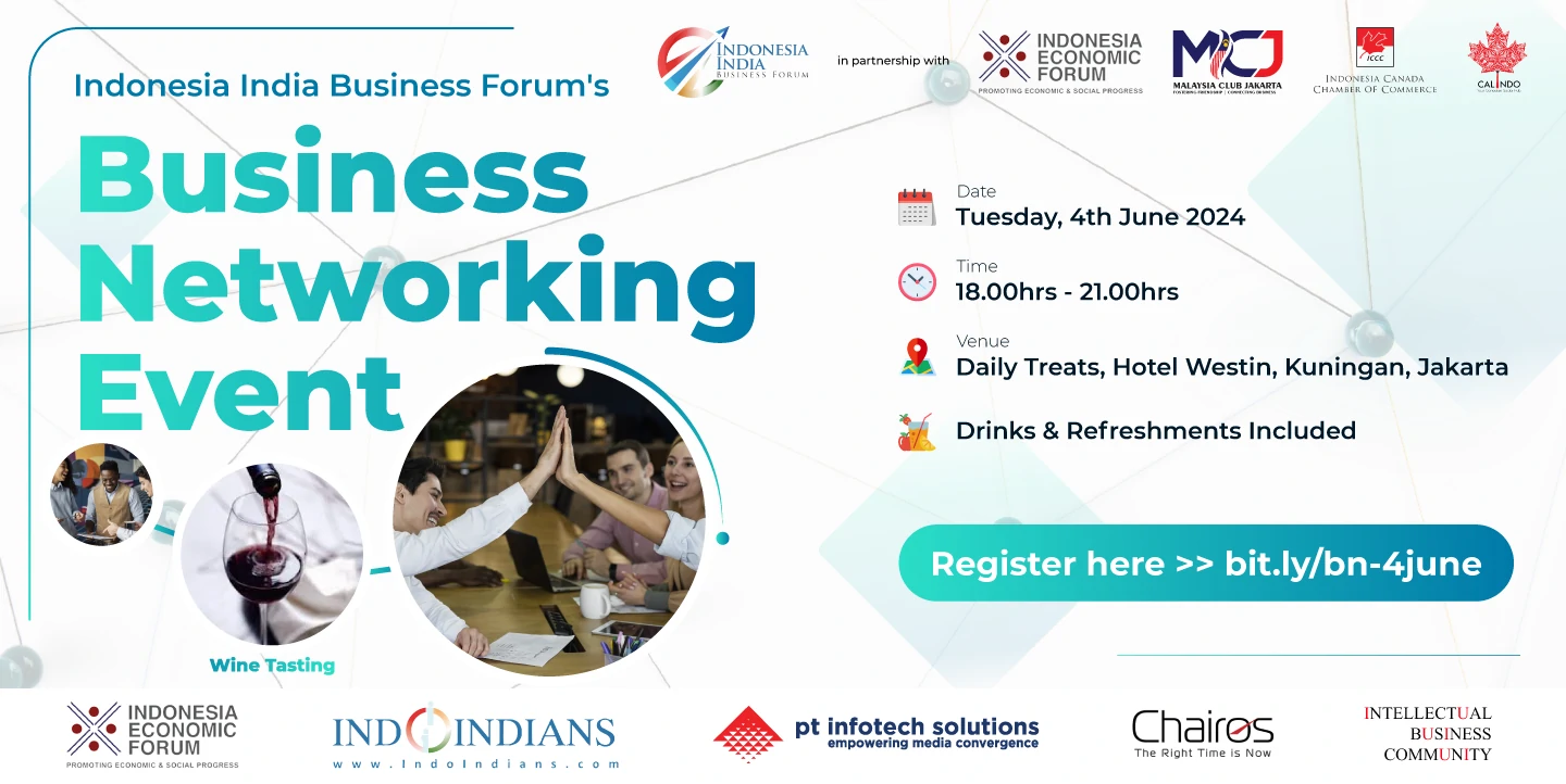 Join Us at the Indonesia India Business Forum’s Exclusive Networking Event
